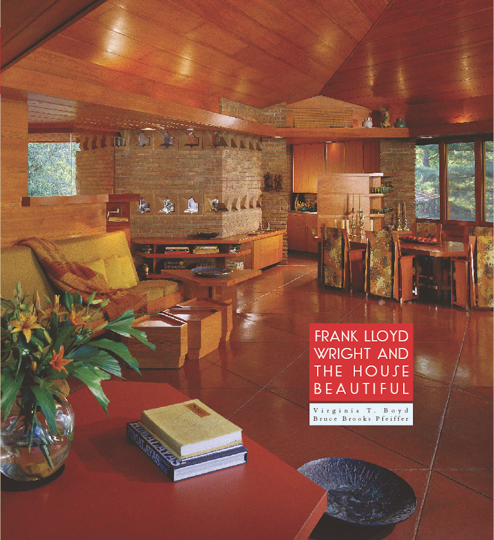 Frank Lloyd Wright and the House Beautiful: Designing an American